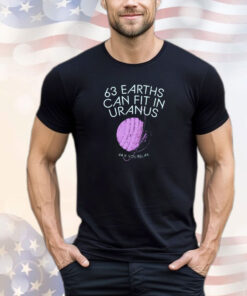 63 earths can fit in Uranus shirt