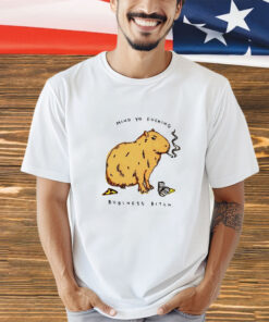 Capybara mind yo fucking business bitch shirt