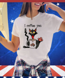 Cat I coffee you shirt