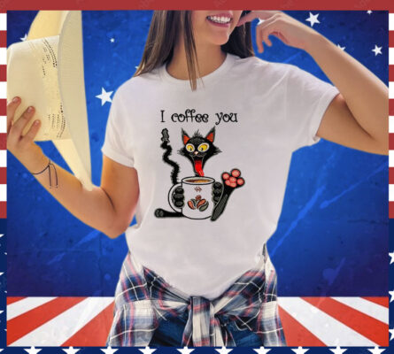 Cat I coffee you shirt