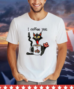 Cat I coffee you shirt