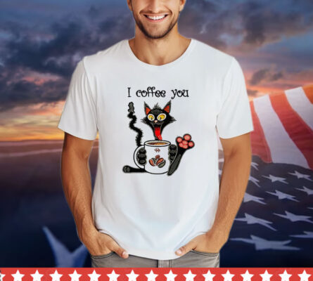 Cat I coffee you shirt