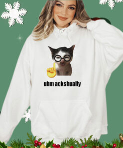 Cat uhm ackhaully shirt