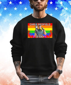 Chris Redfield is gay shirt