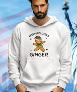 Christmas every one loves a Ginger shirt