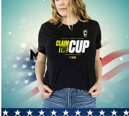 Columbus Crew Claim The Cup 2023 Cup Playoffs shirt