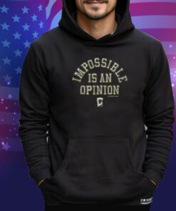 Columbus Crew Impossible Is An Opinion Shirt