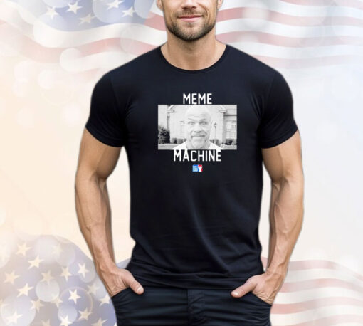 Dana White meme machine shirt