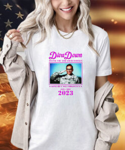 Diva down thank you for your service gone but not forgotten jan-dec 2023 George Santos shirt