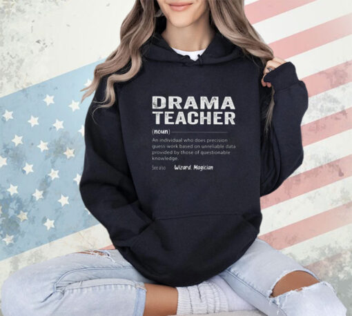 Drama Teacher shirt