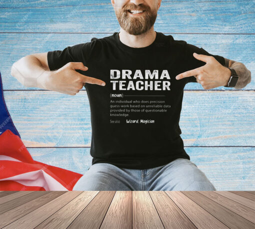 Drama Teacher shirt