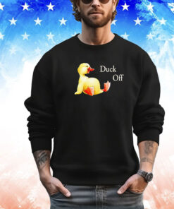 Duck off shirt