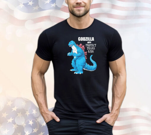 Godzilla says protect trans kids shirt