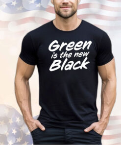 Green is the new black shirt