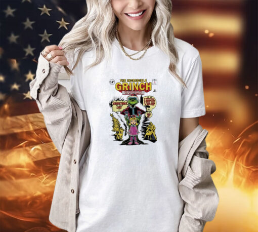 Grinch and Cindy Lou The Incredible Grinch the strangest who of all time Christmas as you like it shirt