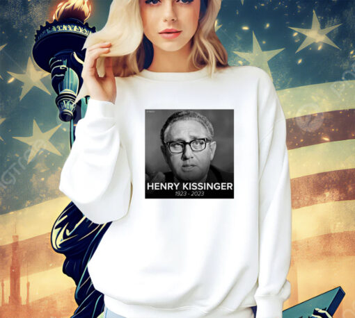 Henry Kissinger 1923-2023 shirt