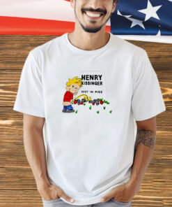 Henry Kissinger Rest In Piss shirt