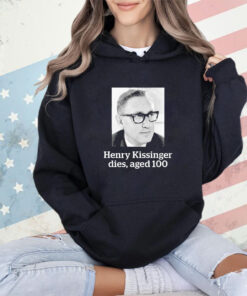 Henry Kissinger dies aged 100 shirt