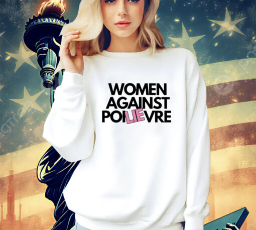 Henry Kissinger women against poilievre shirt