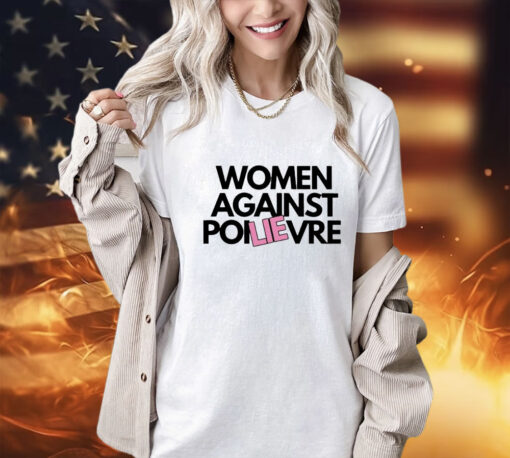 Henry Kissinger women against poilievre shirt