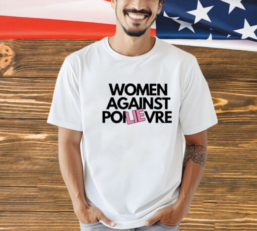 Henry Kissinger women against poilievre shirt