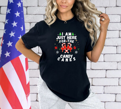 I am just here for the a Candy Canes Christmas shirt