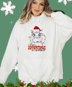 I want a hippopotamus for Christmas shirt