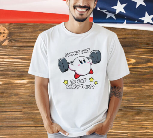 I work out to eat everything kirby meme shirt