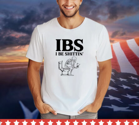 IBS I Be Shittin' Funny Skeleton T-Shirt