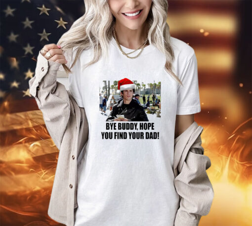 Jess Mariano bye buddy hope you find your dad Christmas shirt