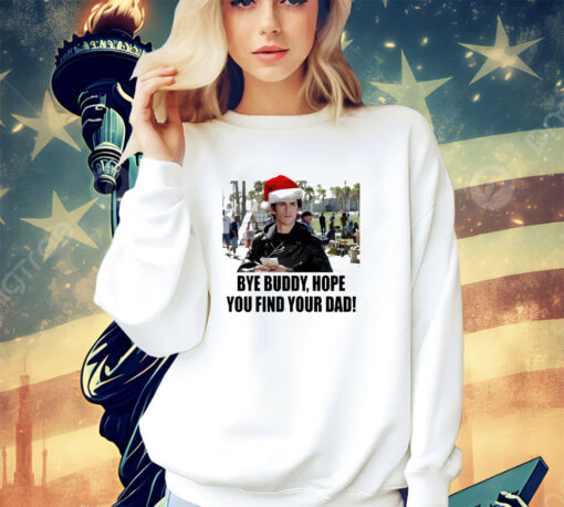 Jess Mariano bye buddy hope you find your dad Christmas shirt