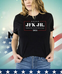 Jfk Jr where we go one we go all 2024 shirt