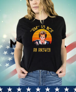 Judge Judy Um is not an answer vintage shirt
