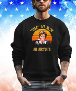 Judge Judy Um is not an answer vintage shirt