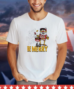 Kansas City Chiefs eat drink and be merry shirt