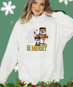 Kansas City Chiefs eat drink and be merry shirt