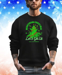 Marijuana Christmas let’s get lit have a dope Christmas shirt