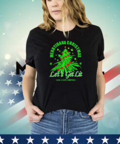 Marijuana Christmas let’s get lit have a dope Christmas shirt