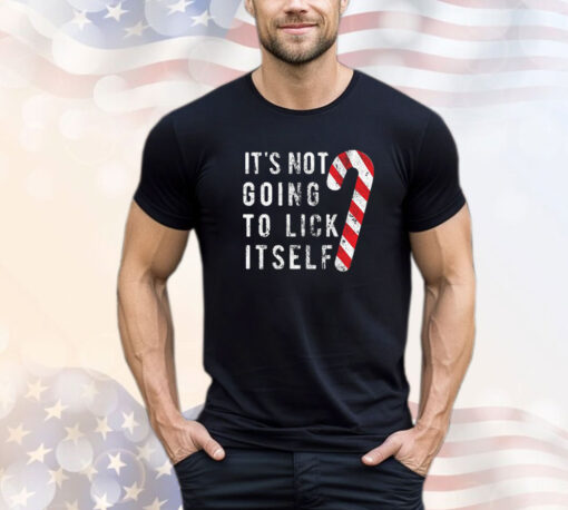 Mens Its Not Going to Lick Itself T Shirt Funny Offensive Sarcastic Christmas