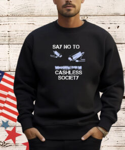 Men’s say no to a cashless society T-shirt