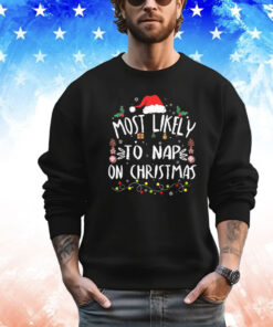 Most Likely to Nap On Christmas; Award-Winning Relaxation Shirt