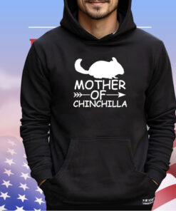 Mother of Chinchilla shirt