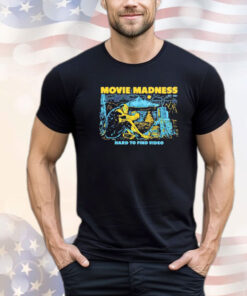 Movie Madness hard to find video est 1991 shirt