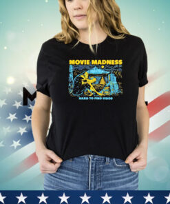 Movie Madness hard to find video est 1991 shirt