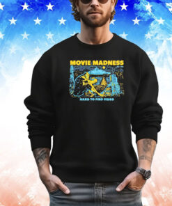 Movie Madness hard to find video est 1991 shirt