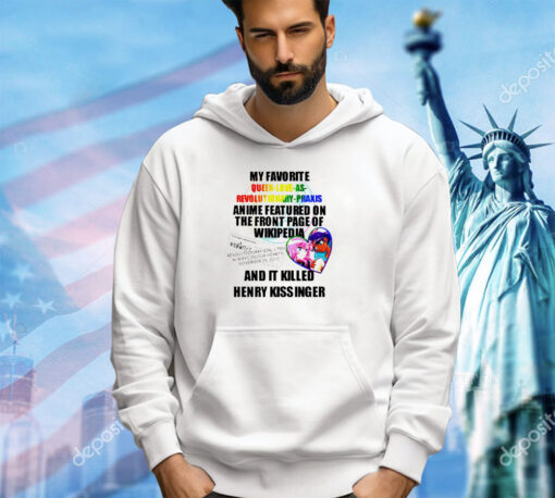 My favorite queer love as revolutionary praxis henry kissinger shirt