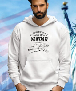 My favourite people call me Vandad shirt