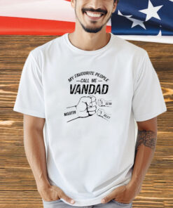 My favourite people call me Vandad shirt