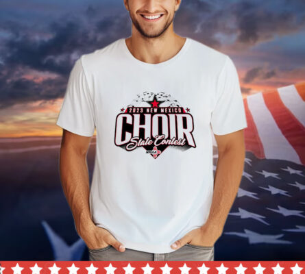 New Mexico Choir State Contest Championships 2023 shirt
