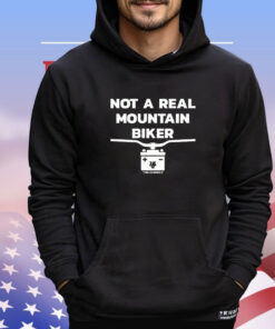 Not a real mountain biker shirt